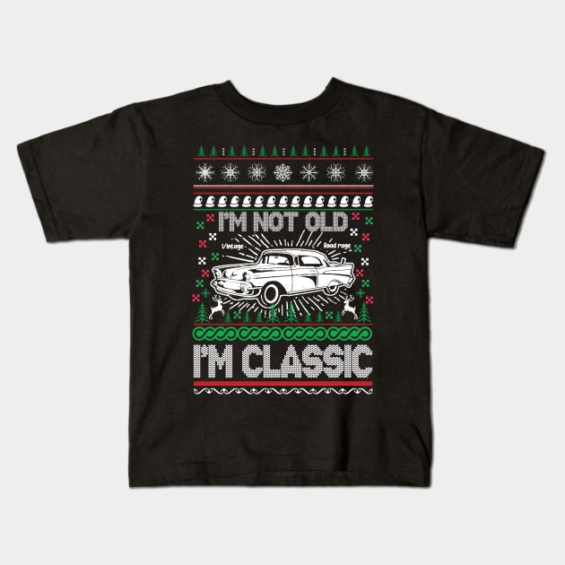 I'm Not Old I'm Classic Kids T-Shirt by teewyld